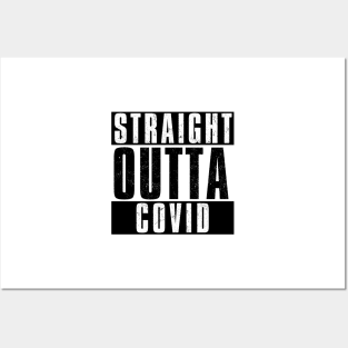 STRAIGHT OUTTA COVID Posters and Art